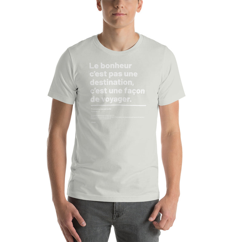 T-shirt unisexe - Le bonheur
