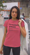 T-shirt ajusté femme Le moment présent