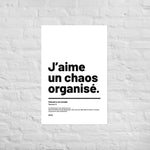 Affiche citation - J'aime un chaos