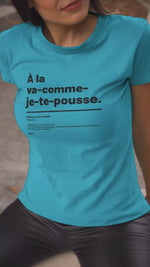 T-shirt ajusté femme - À la va-comme-je-te-poussse