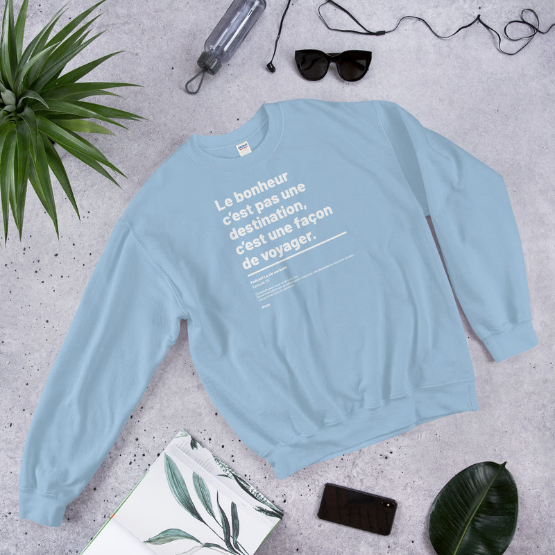 Sweat-shirt - Le bonheur c'est pas une destination