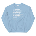 Sweat-shirt - Le bonheur c'est pas une destination