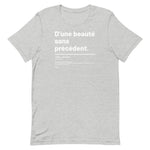 T-shirt unisexe - D'une beauté sans précédent
