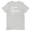 T-shirt unisexe - Je care en tabarnak