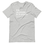 T-shirt unisexe - À la va-comme-je-te-pousse