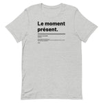 T-shirt doux unisexe Le moment présent