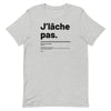 T-shirt Unisexe doux J'lâche pas