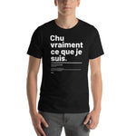 T-shirt unisexe - Chu vraiment ce que je suis