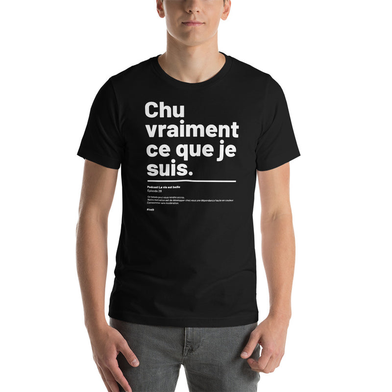 T-shirt unisexe - Chu vraiment ce que je suis