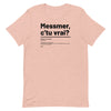 T-shirt unisexe doux - Messmer, c'tu vrai?