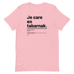 T-shirt unisexe doux - Care en tabarnak