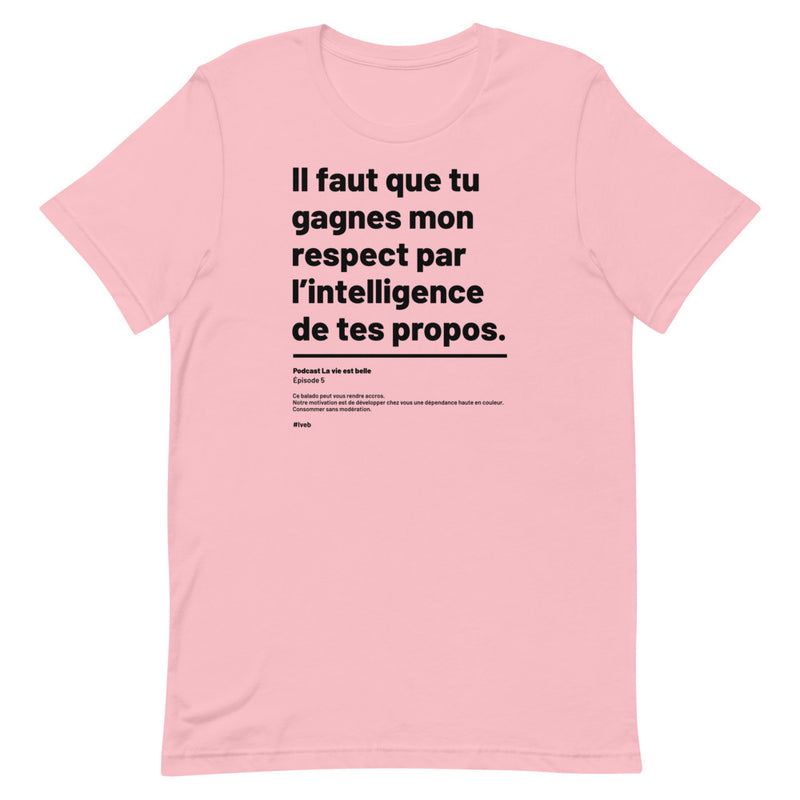 T-shirt Unisexe doux Gagnes mon respect