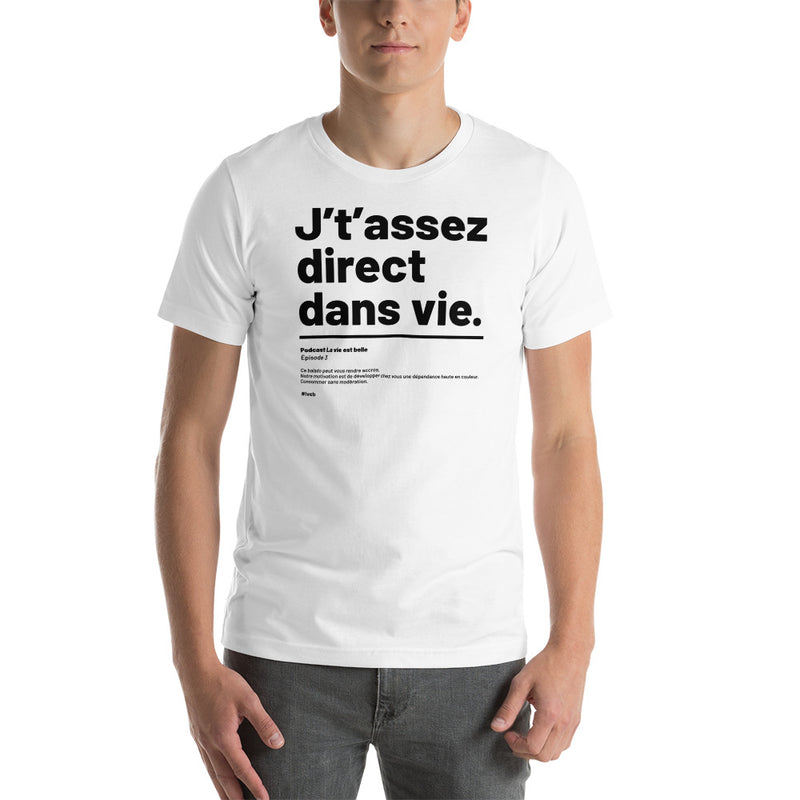 T-shirt unisexe doux - J't'assez direct dans vie