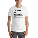 T-shirt unisexe doux - Care en tabarnak
