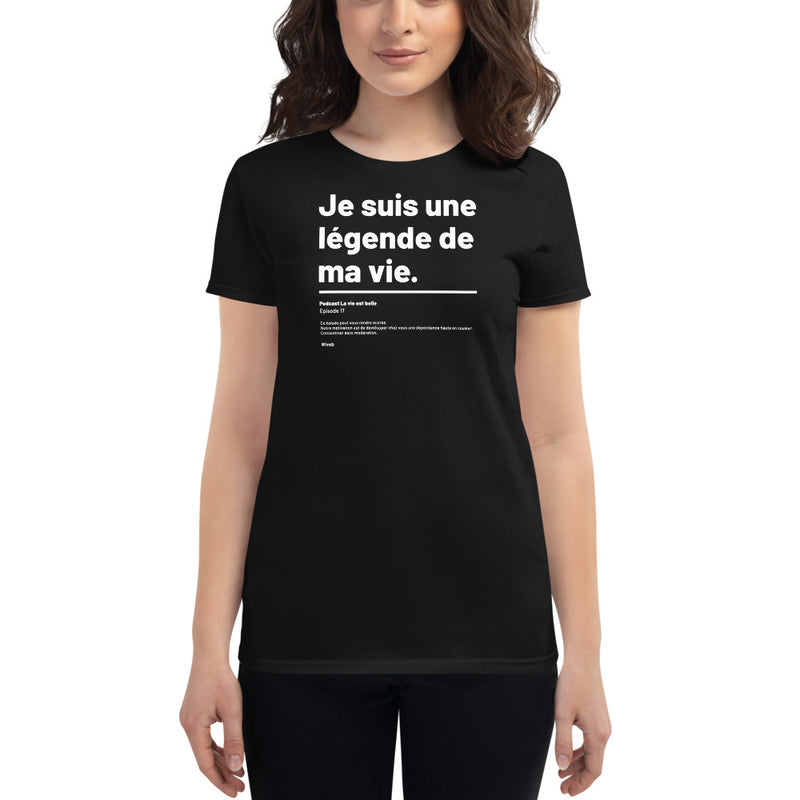 T-shirt ajusté femme - Légende de ma vie