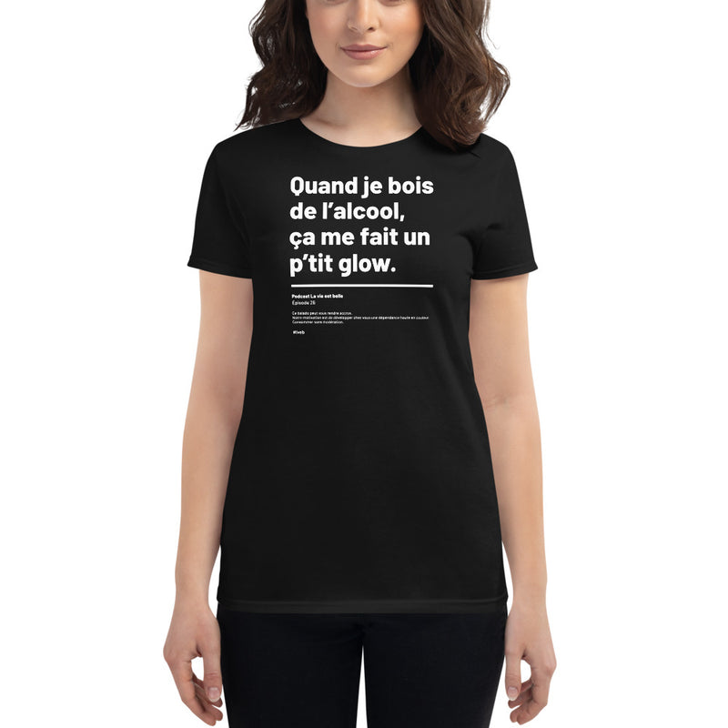T-shirt ajusté femme - Alcool fait un p'tit glow