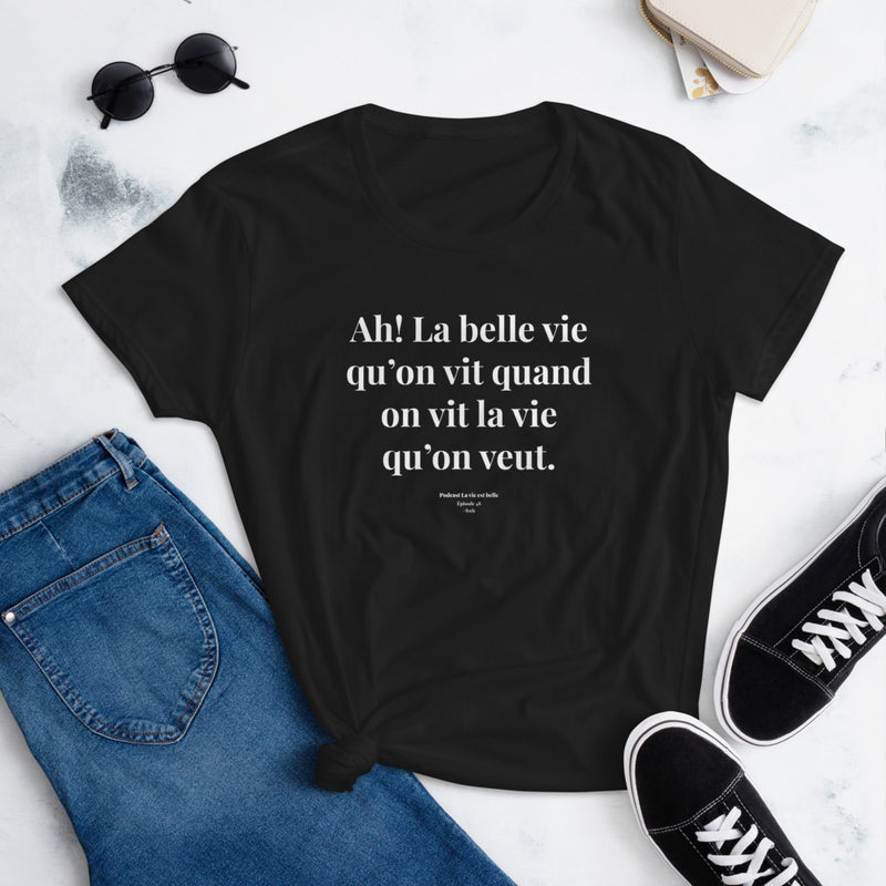 T-shirt ajusté femme La belle vie qu'on vit