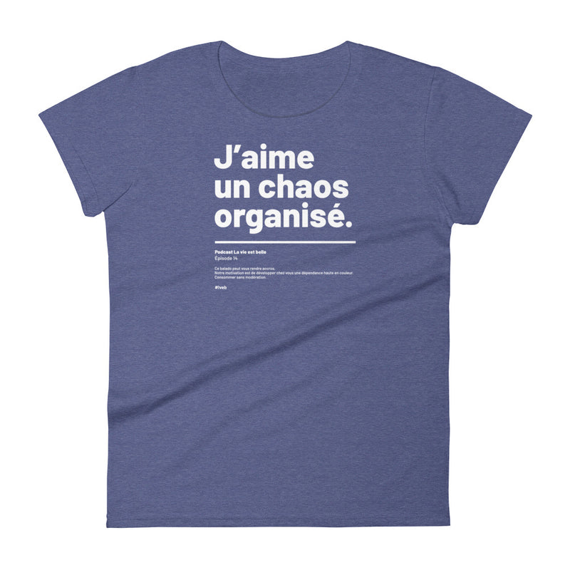 T-shirt ajusté femme - Chaos organisé