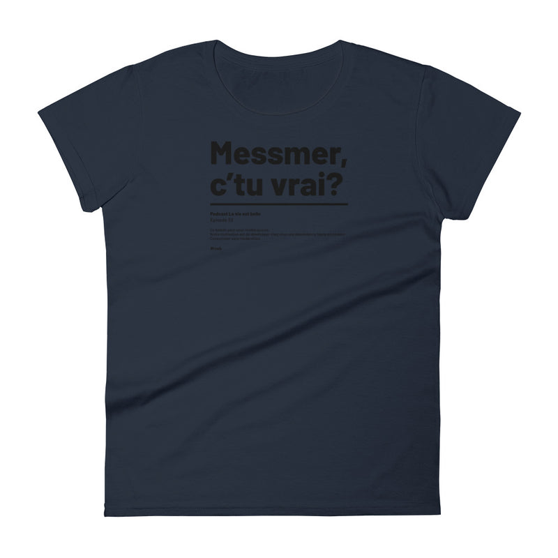 T-shirt ajusté femme - Messmer. c'tu vrai?