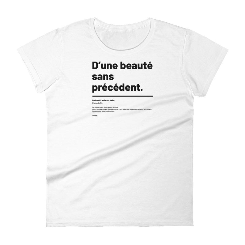T-shirt ajusté femme - Beauté sans précédent