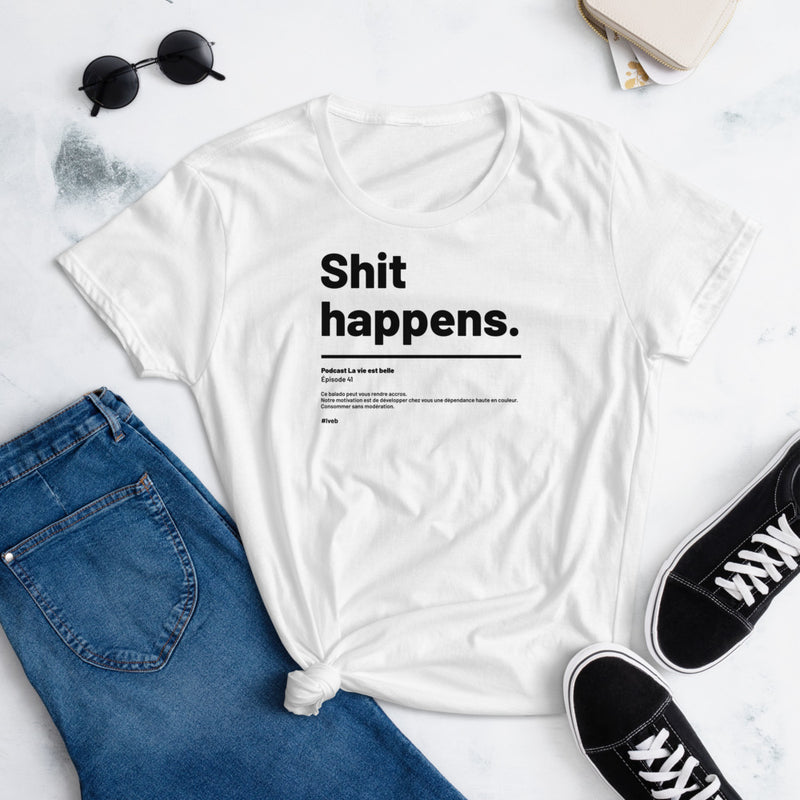 T-shirt ajusté femme - Shit happens